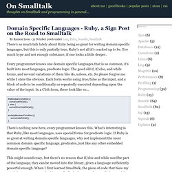 Domain Specific Languages - Ruby, a Sign Post on the Road to Smalltalk