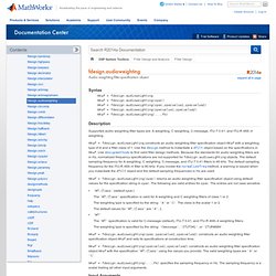 Audio weighting filter specification object - MATLAB fdesign.audioweighting - MathWorks United Kingdom - Waterfox