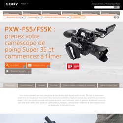 PXW-FS5 (PXWFS5) : Spécifications techniques