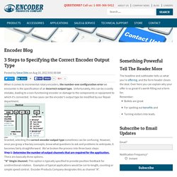 3 Steps to Specifying the Correct Encoder Output Type