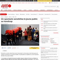 Un spectacle sensibilise le jeune public au handicap , Séné 30/01/2013