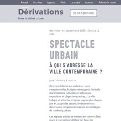 Spectacle urbain ∞ Dérivations