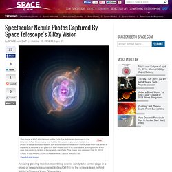 Spectacular Nebula Photos Captured By Space Telescope's X-Ray Vision