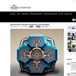 Spectacular Fabergé Fractals by Tom Beddard - My Modern Metropolis