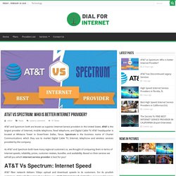 AT&T vs Spectrum: Who is better Internet Provider? - Dial For Internet