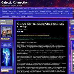 Veterans Today Speculates Putin Alliance with ET Group