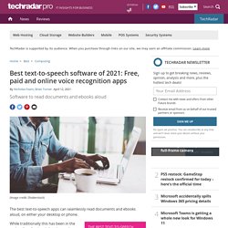 Best text to speech software of 2020: Free, paid and online voice recognition apps and services