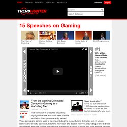 15 Speeches on Gaming - From the Gaming-Dominated Decade to Gaming as a Marketing Tool
