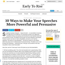 10 Ways to Make Your Speeches More Powerful and Persuasive