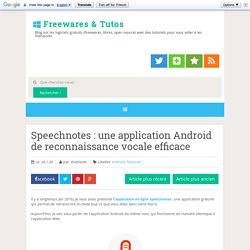 Speechnotes : une application Android de reconnaissance vocale efficace