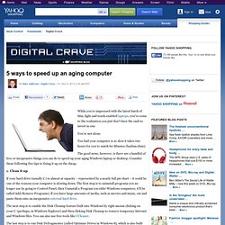 5 ways to speed up an aging computer