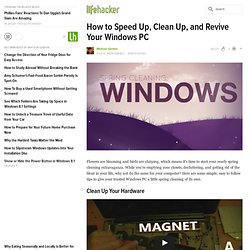 How to Speed Up, Clean Up, and Revive Your Windows PC