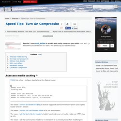 Speed Tips: Turn On Compression