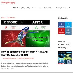 How To Speed Up Website With 4 FREE And Easy Methods For [2021]