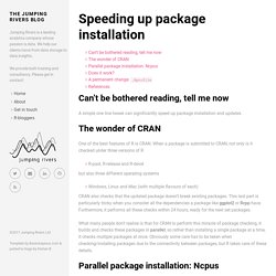 Speeding up package installation