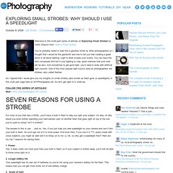 Exploring Small Strobes: Why should I Use a Speedlight