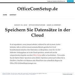 Speichern Sie Datensätze in der Cloud