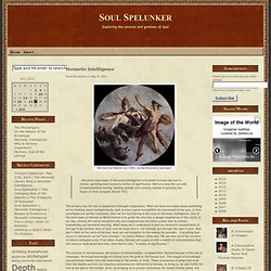 Soul Spelunker » Hermetic Intelligence