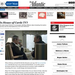 Is <em>House of Cards</em> TV?