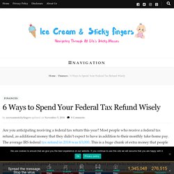 6 Ways to Spend Your Federal Tax Refund Wisely