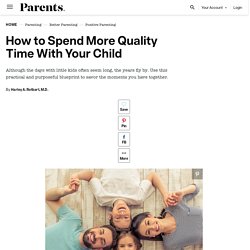 How To Spend More Quality Time With Your Child