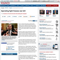 Spending fight freezes war bill - David Rogers