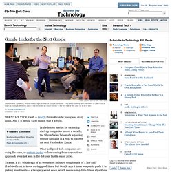 Google Spending Millions to Find the Next Google - NYTimes.com (Build 20110713171652)