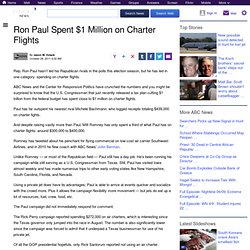 Ron Paul Spent $1 Million on Charter Flights