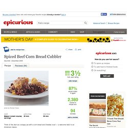 Spiced Beef Corn Bread Cobbler Recipe at Epicurious