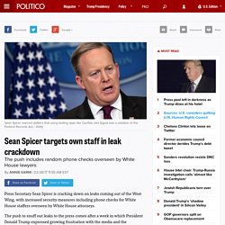 Sean Spicer targets own staff in leak crackdown