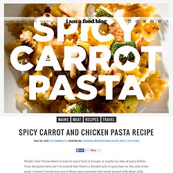 Spicy Carrot and Chicken Pasta Recipe