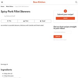 Spicy Pork Fillet Skewers - Boss Kitchen