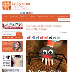 Itsy Bitsy Spider Finger Puppet- Fine Motor Fridays - LalyMom