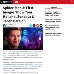 Spider-Man 3: First Images Show Tom Holland, Zendaya & Jacob Batalon
