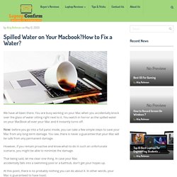 Spilled Water on Your Macbook?How to Fix a Water?