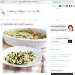 Spinach Artichoke Quinoa Casserole – Making Thyme for Health