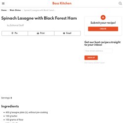 Spinach Lasagne with Black Forest Ham - Boss Kitchen