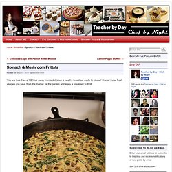 Spinach & Mushroom Frittata « Teacher by Day – Chef by Night