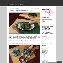 Spinach Stuffed Portobellas « From Ketchup To Chutney