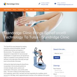 Standridge Clinic Brings SpineForce® Technology To Tulsa