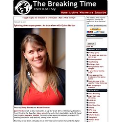 Spinning down superpower: An interview with Quinn Norton - The Breaking Time