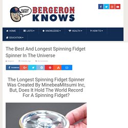 Find the Longest Spinning Fidget Spinner with Bergeron Knows