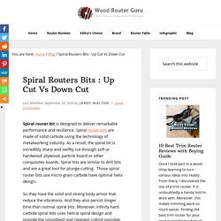 Spiral Router Bits: Up Cut Vs Down Cut