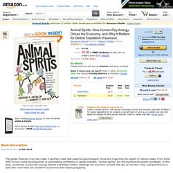 Animal Spirits: How Human Psychology Drives the Economy, and Why It Matters for Global Capitalism New in Paper: Amazon.co.uk: George A. Akerlof, Robert J. Shiller