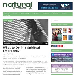 What to Do in a Spiritual Emergency - Natural Awakenings