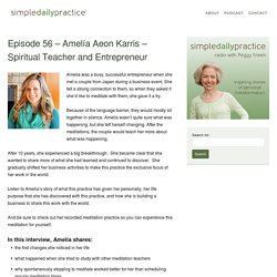 Episode 56 - Amelía Aeon Karris - Spiritual Teacher and Entrepreneur - Simple Daily Practice