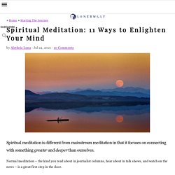 Spiritual Meditation: 11 Ways to Enlighten Your Mind