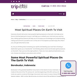 Most Spiritual Places On Earth To Visit - Tripexel.com