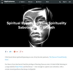 Spiritual Bypassing: How Spirituality Sabotaged My Growth