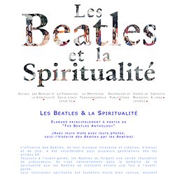 Les Beatles et la spiritualité (la Méditation Transcendantale de Maharishi Mahesh Yogi)